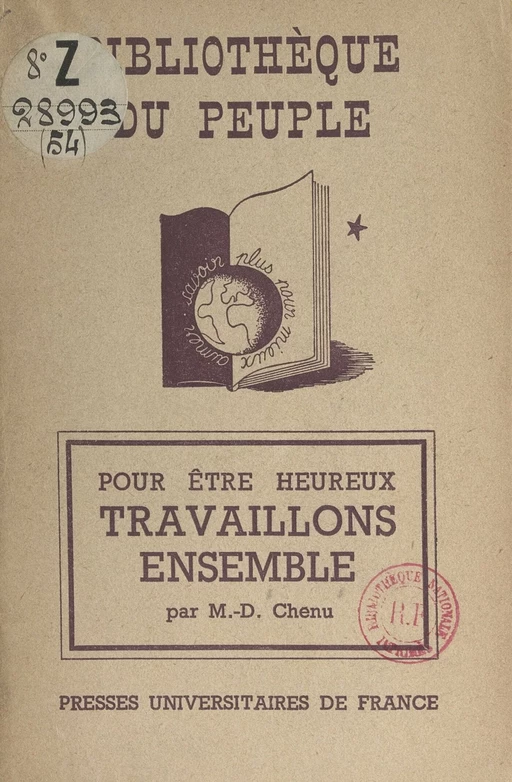 Pour être heureux, travaillons ensemble - M. D. Chenu - (Presses universitaires de France) réédition numérique FeniXX