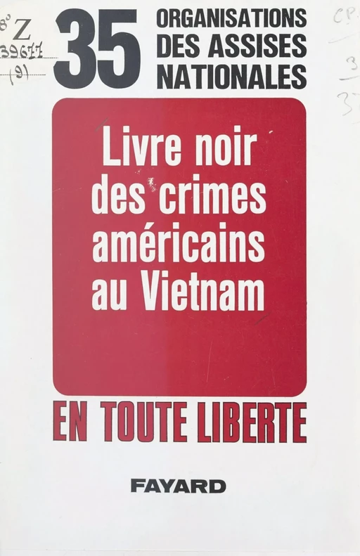 Livre noir des crimes américains au Vietnam -  Assises nationales pour le Vietnam - (Fayard) réédition numérique FeniXX