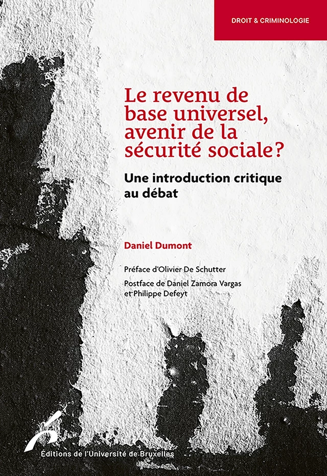 Le revenu de base universel, avenir de la sécurité sociale? - Daniel Dumont - Editions de l'Université de Bruxelles