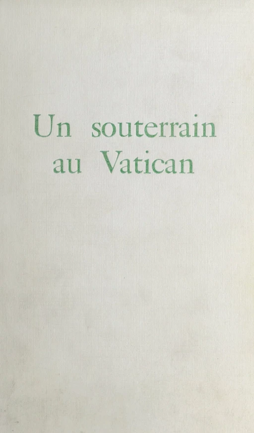 Un souterrain au Vatican - Olivier Merlin - (Fayard) réédition numérique FeniXX