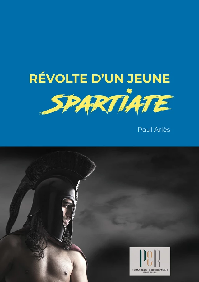 Révolte d’un jeune Spartiate - Paul Ariès - Pomarède & Richemont