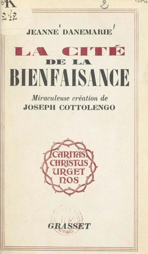 La cité de la bienfaisance - Jeanne Danemarie - (Grasset) réédition numérique FeniXX