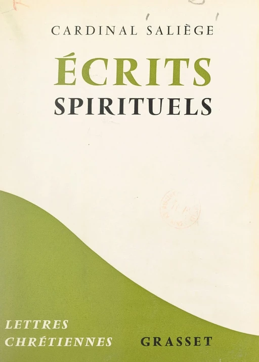 Écrits spirituels - Jules-Géraud Saliège - (Grasset) réédition numérique FeniXX