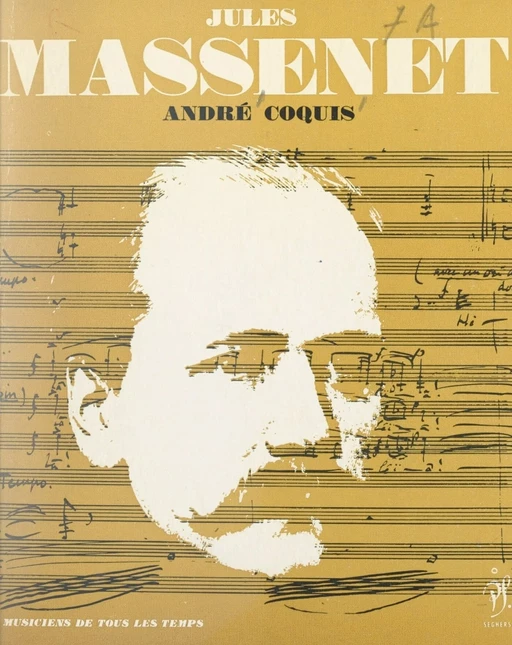 Jules Massenet - André Coquis - (Seghers) réédition numérique FeniXX