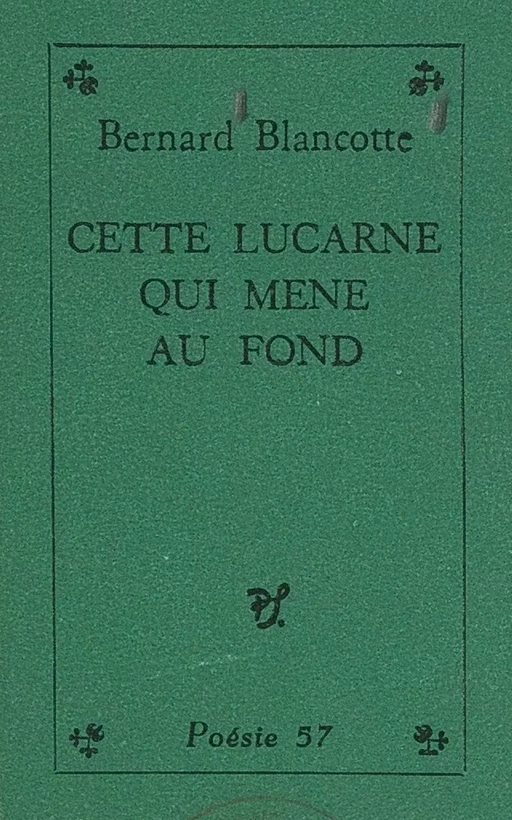 Cette lucarne qui mène au fond - Bernard Blancotte - (Seghers) réédition numérique FeniXX