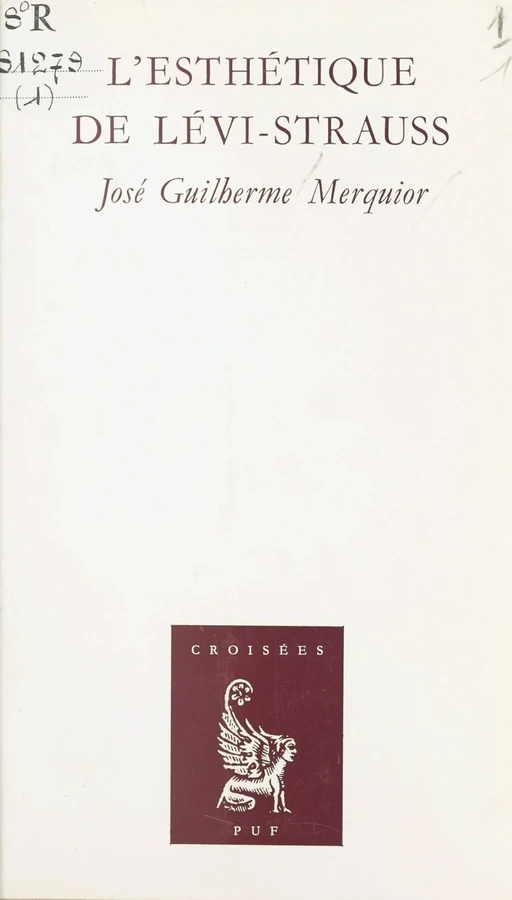 L'esthétique de Lévi-Strauss - José Guilherme Merquior - (Presses universitaires de France) réédition numérique FeniXX