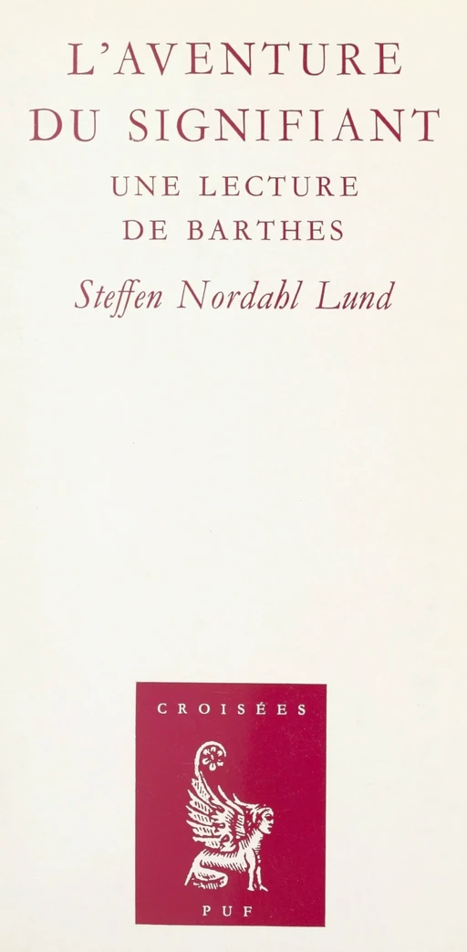 L'aventure du signifiant - Steffen Nordahl Lund - (Presses universitaires de France) réédition numérique FeniXX