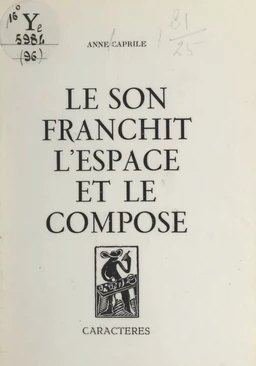 Le son franchit l'espace et le compose