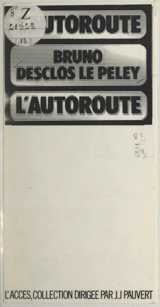 L'autoroute - Bruno Desclos Le Peley - (Pauvert) réédition numérique FeniXX