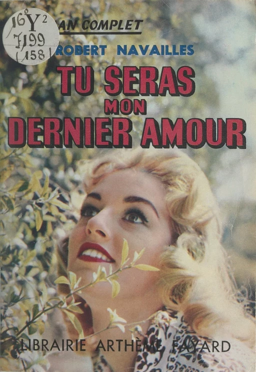 Tu seras mon dernier amour - Robert Navailles - (Fayard) réédition numérique FeniXX