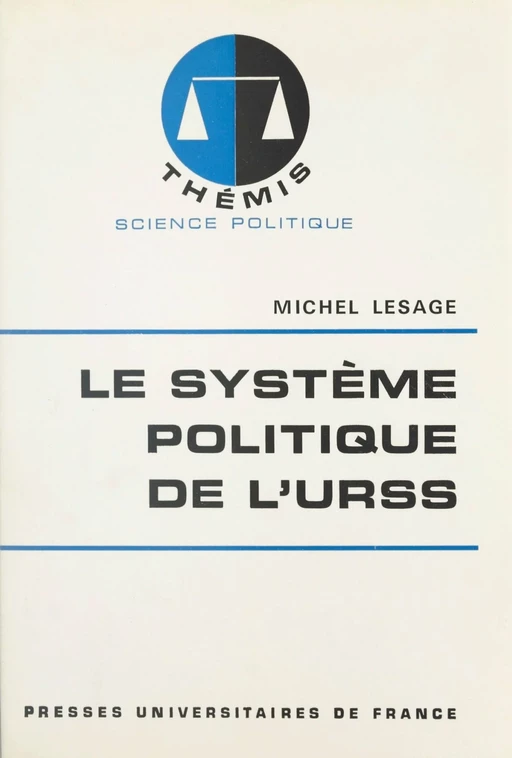 Le système politique de l'URSS - Michel Lesage - (Presses universitaires de France) réédition numérique FeniXX