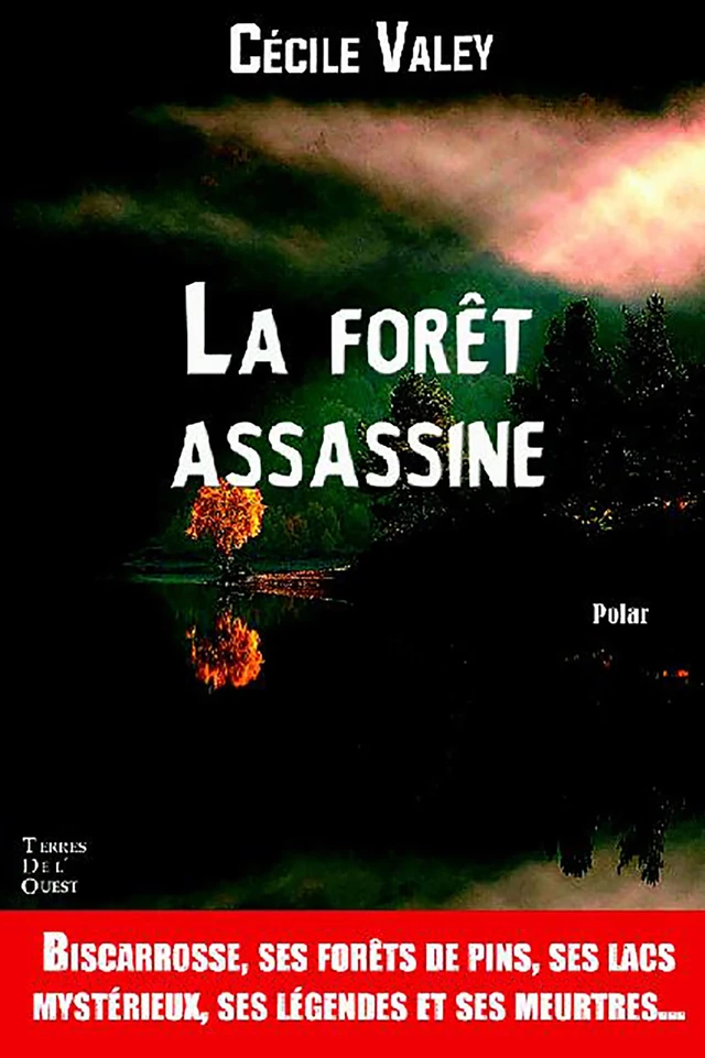 La forêt assassine - Cécile Valey - Terres de l'Ouest