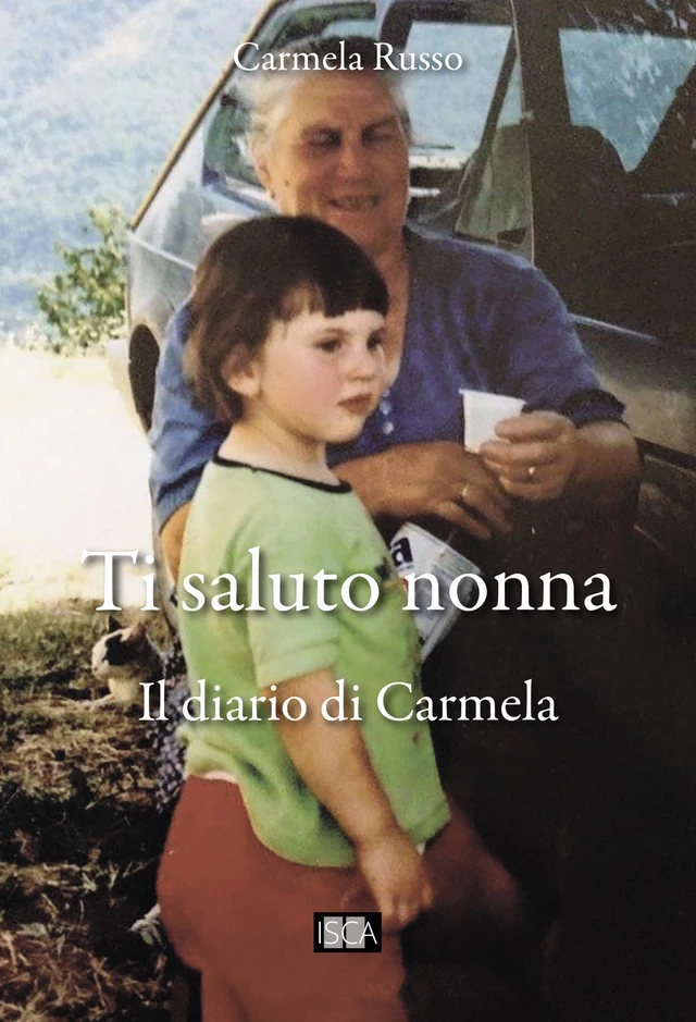 Ti saluto nonna - Carmela Russo - Isca