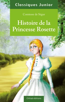 Histoire de la Princesse Rosette