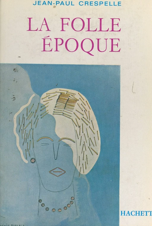 La folle époque - Jean-Paul Crespelle - (Hachette) réédition numérique FeniXX