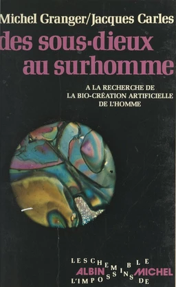 Des sous-dieux au surhomme