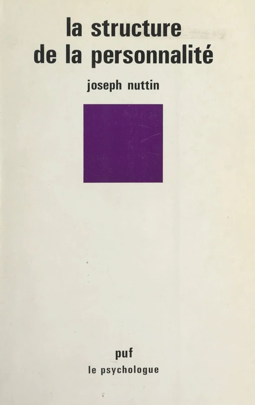 La structure de la personnalité - Joseph Nuttin - (Presses universitaires de France) réédition numérique FeniXX