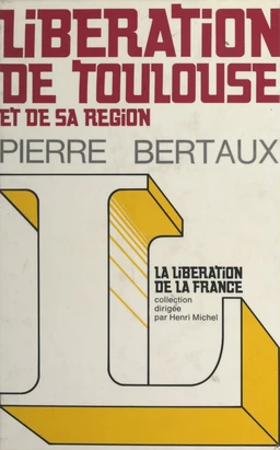 Libération de Toulouse et de sa région