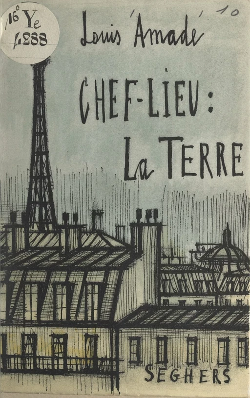 Chef-lieu : la Terre - Louis Amade - (Seghers) réédition numérique FeniXX