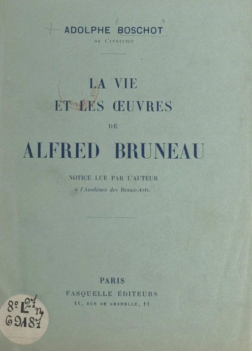 La vie et les œuvres de Alfred Bruneau - Adolphe Boschot - (Grasset) réédition numérique FeniXX