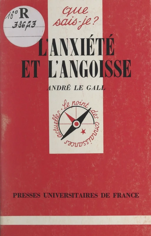 L'anxiété et l'angoisse - André Le Gall - (Presses universitaires de France) réédition numérique FeniXX