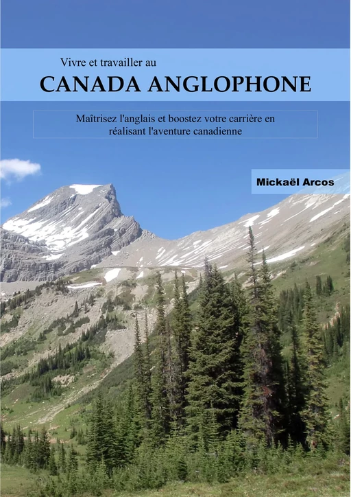 Vivre et travailler au Canada anglophone - Mickaël Arcos - Librofilio