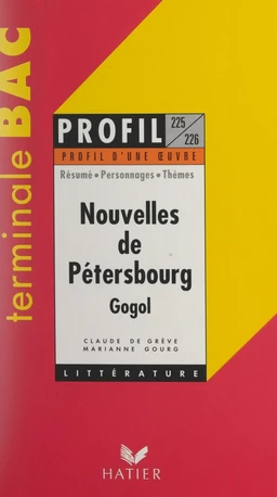 Nouvelles de Pétersbourg, La perspective Nevski, Le portrait, Le journal d'un fou, Le nez, Le manteau (XIXe siècle), de Nicolas Gogol