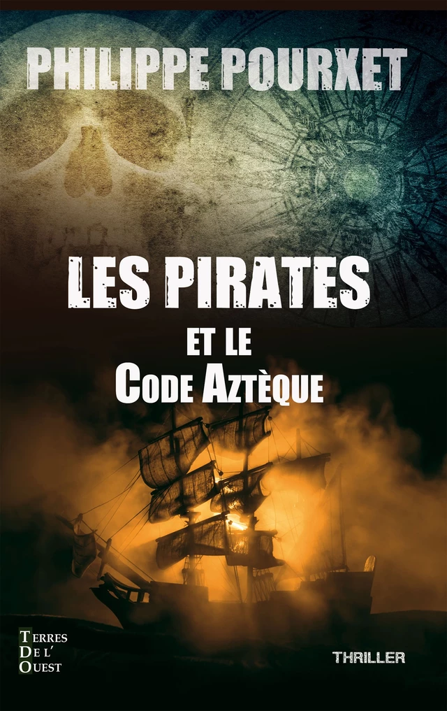 Les pirates et le code Aztèque - Philippe Pourxet - Terres de l'Ouest