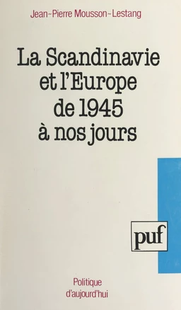 La Scandinavie et l'Europe de 1945 à nos jours