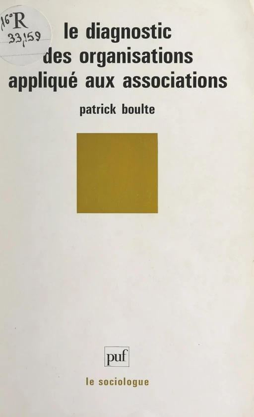 Le diagnostic des organisations appliqué aux associations - Patrick Boulte - (Presses universitaires de France) réédition numérique FeniXX