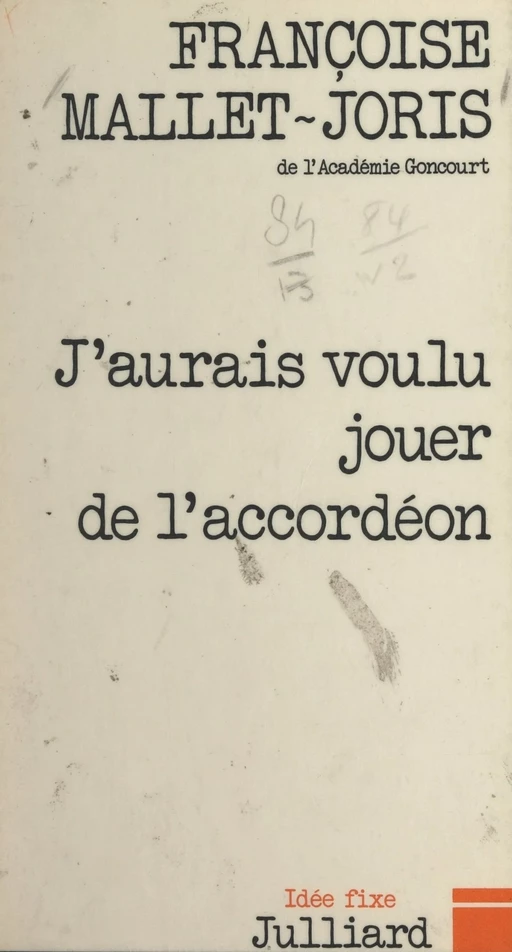 J'aurais voulu jouer de l'accordéon - Françoise Mallet-Joris - (Julliard) réédition numérique FeniXX