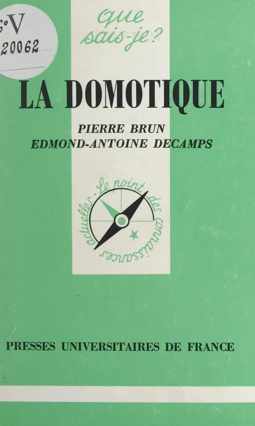 La domotique - Pierre Brun, Edmond-Antoine Decamps - (Presses universitaires de France) réédition numérique FeniXX