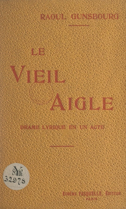 Le vieil aigle - Raoul Gunsbourg - (Grasset) réédition numérique FeniXX