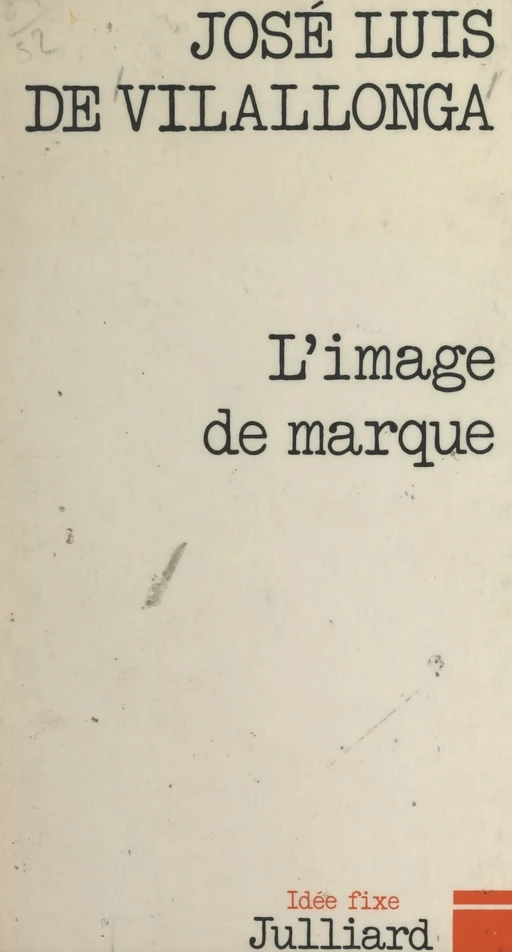 L'image de marque - Jose Luis de Vilallonga - (Julliard) réédition numérique FeniXX