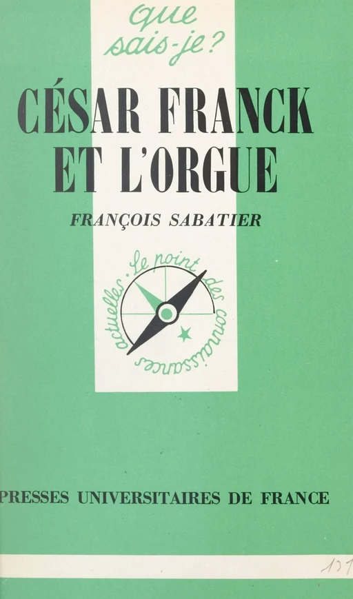 César Franck et l'orgue - François Sabatier - (Presses universitaires de France) réédition numérique FeniXX