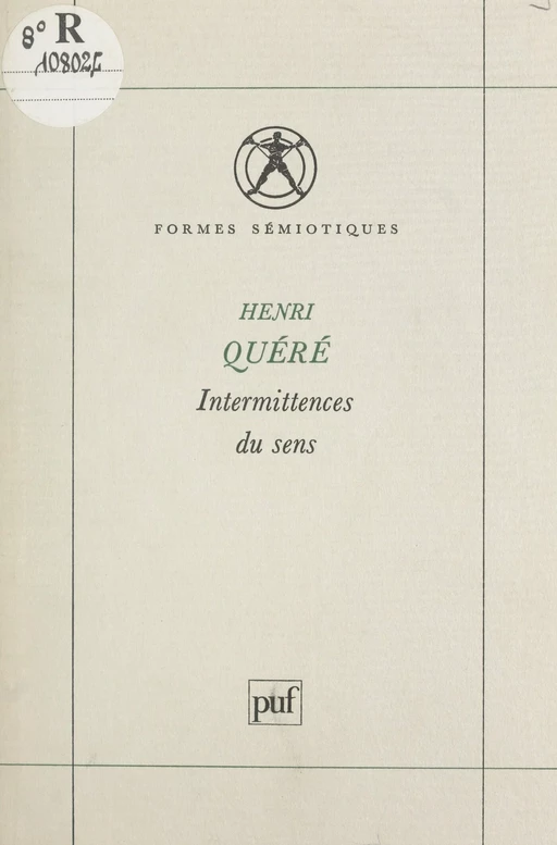 Intermittences du sens - Henri Quéré - (Presses universitaires de France) réédition numérique FeniXX