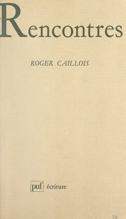 Rencontres - Roger Caillois - (Presses universitaires de France) réédition numérique FeniXX