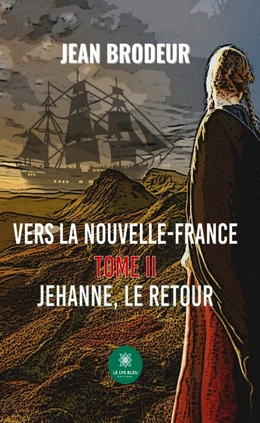 Vers la Nouvelle-France - Tome 2