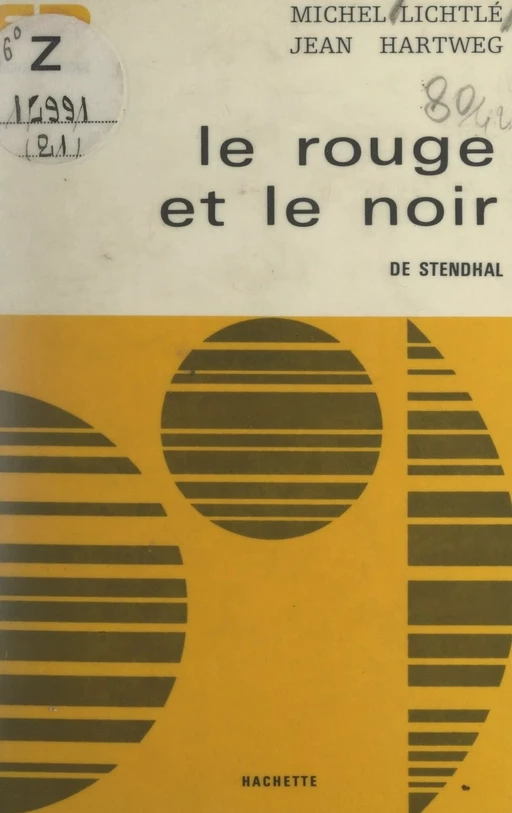 Le rouge et le noir, de Stendhal - Jean Hartweg, Michel Lichtlé - (Hachette) réédition numérique FeniXX