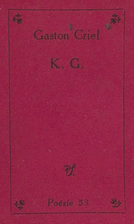 K. G. - Gaston Criel - (Seghers) réédition numérique FeniXX