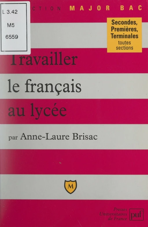 Travailler le français au lycée - Anne-Laure Brisac - (Presses universitaires de France) réédition numérique FeniXX