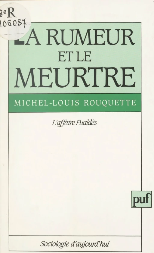 La rumeur et le meurtre - Michel-Louis Rouquette - (Presses universitaires de France) réédition numérique FeniXX