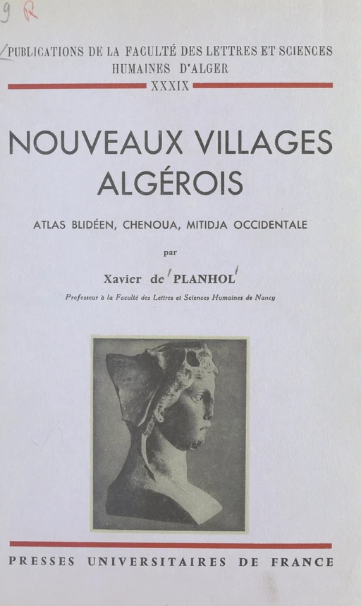 Nouveaux villages algérois - Xavier de Planhol - (Presses universitaires de France) réédition numérique FeniXX