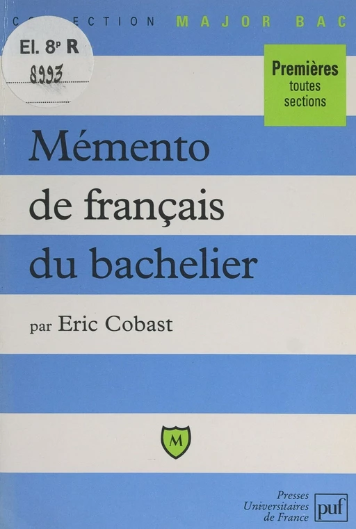 Mémento de français du bachelier - Éric Cobast - (Presses universitaires de France) réédition numérique FeniXX