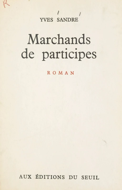 Marchands de participes - Yves Sandre - (Seuil) réédition numérique FeniXX