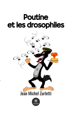 Poutine et les drosophiles