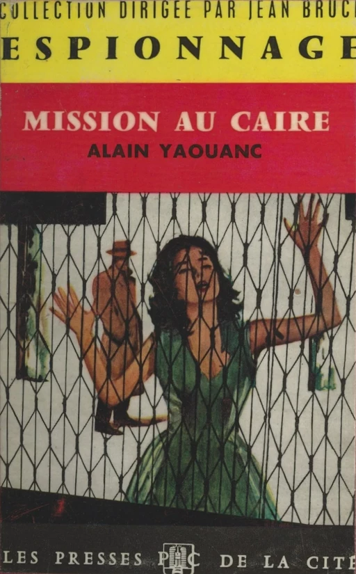 Mission au Caire - Alain Yaouanc - (Presses de la Cité) réédition numérique FeniXX