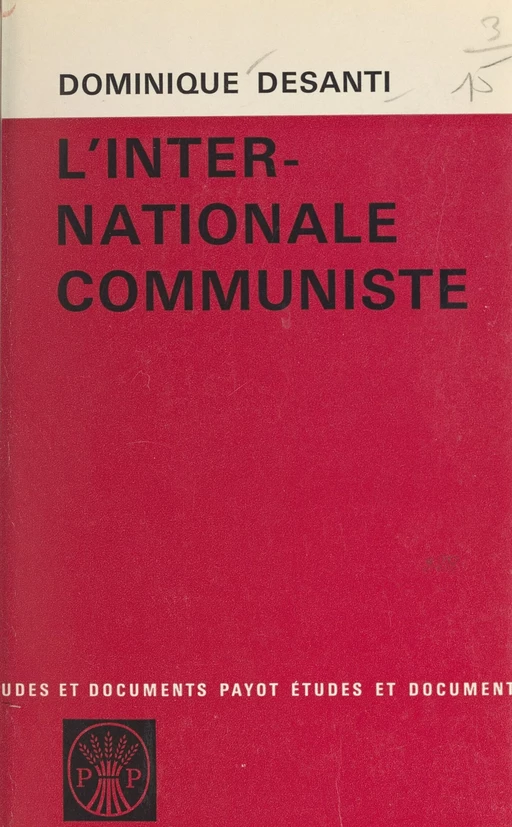 L'internationale communiste - Dominique Desanti - (Payot & Rivages) réédition numérique FeniXX