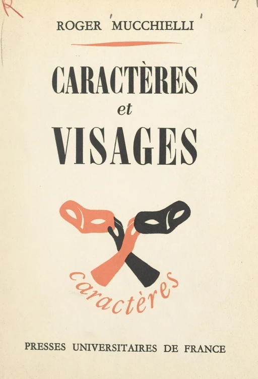 Caractères et visages - Roger Mucchielli - (Presses universitaires de France) réédition numérique FeniXX