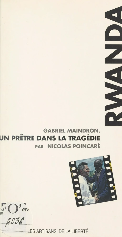 Rwanda : Gabriel Maindron, un prêtre dans la tragédie - Nicolas Poincaré - (Éditions de l'Atelier) réédition numérique FeniXX